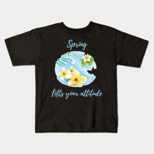 Spring lifts yuor attitude Kids T-Shirt